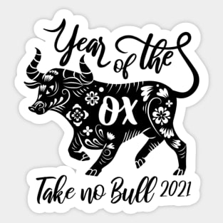 Year of the Ox 2021 Take No Bull Sticker